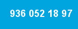 936 052 18 97